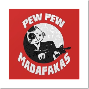 Pew Pew Madafakas - Funny Cat Shirt - Cat Gun Shirt Posters and Art